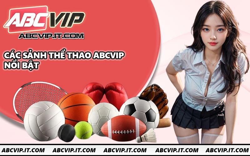 Các sảnh thể thao ABCVIP nổi bật