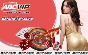Đăng Nhập ABCVIP