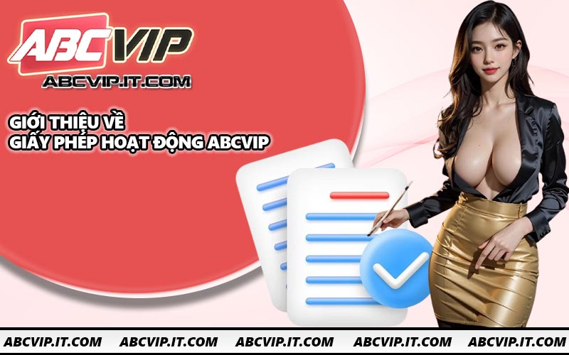 Giới thiệu về giấy phép hoạt động ABCVIP