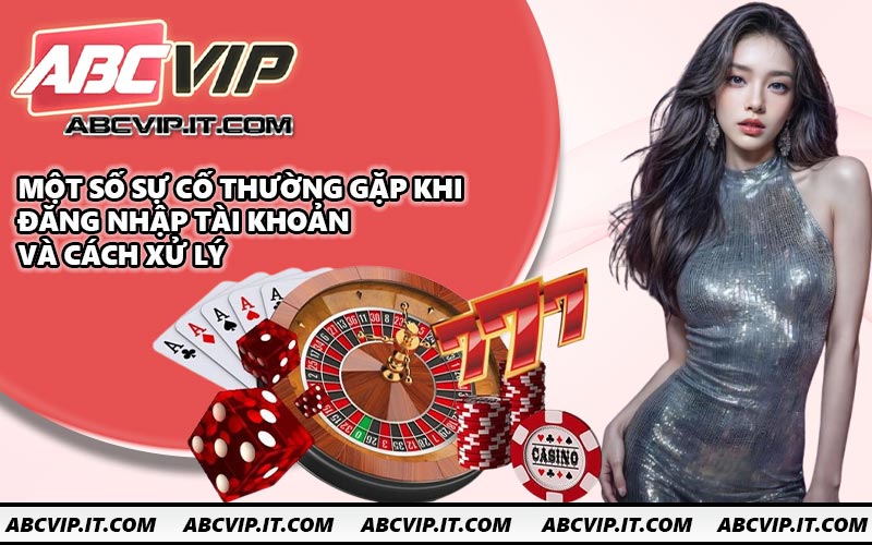 Một số sự cố thường gặp khi đăng nhập tài khoản và cách xử lý