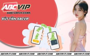 Rút Tiền ABCVIP